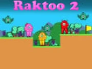 Raktoo 2 Online adventure Games on taptohit.com