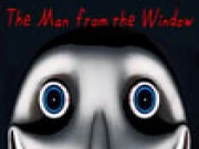 The Man from the Window Online adventure Games on taptohit.com